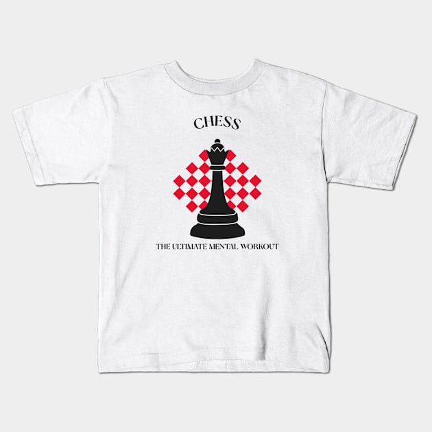 Chess: the ultimate mental workout Kids T-Shirt by TheRelaxedWolf